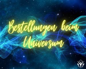 Bestellungen-beim-Universum